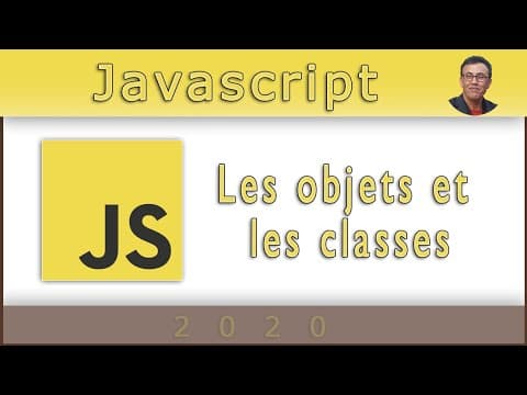 Javascript pour les débutants - Les objets et classes #4 - 2020